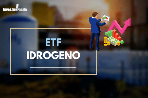 ETF Idrogeno: i migliori 5 su cui investire oggi